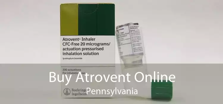 Buy Atrovent Online Pennsylvania