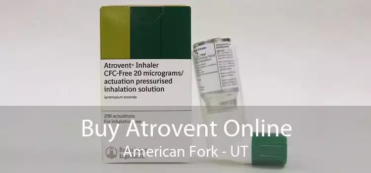 Buy Atrovent Online American Fork - UT