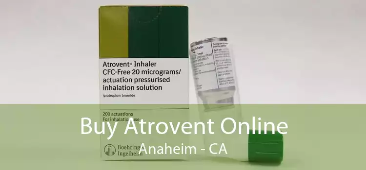 Buy Atrovent Online Anaheim - CA