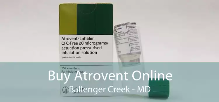 Buy Atrovent Online Ballenger Creek - MD