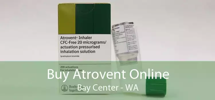 Buy Atrovent Online Bay Center - WA