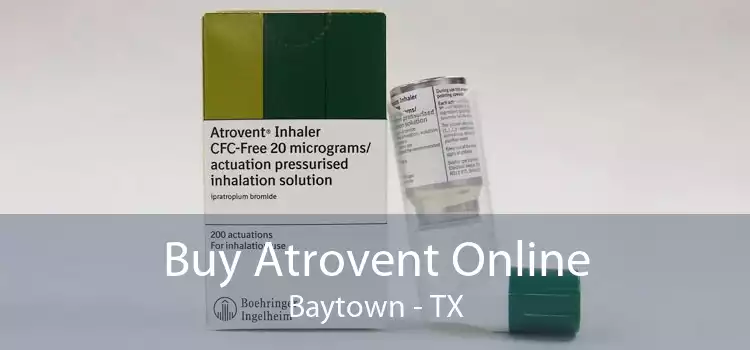Buy Atrovent Online Baytown - TX