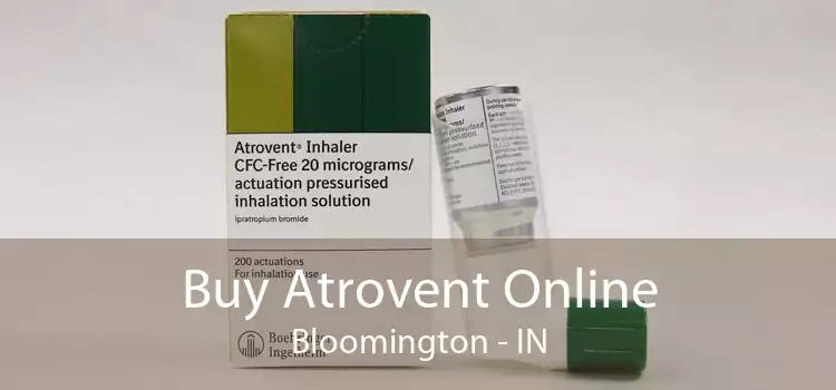 Buy Atrovent Online Bloomington - IN