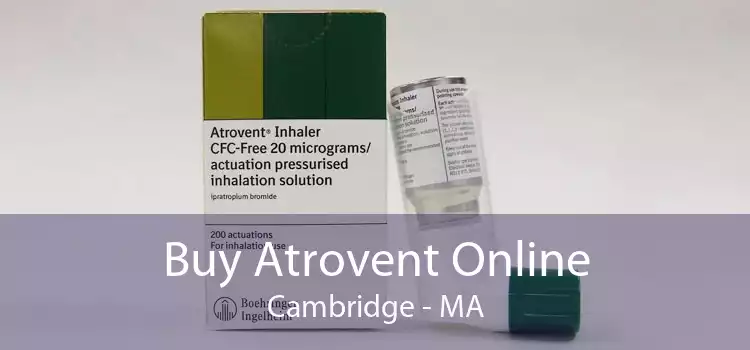 Buy Atrovent Online Cambridge - MA