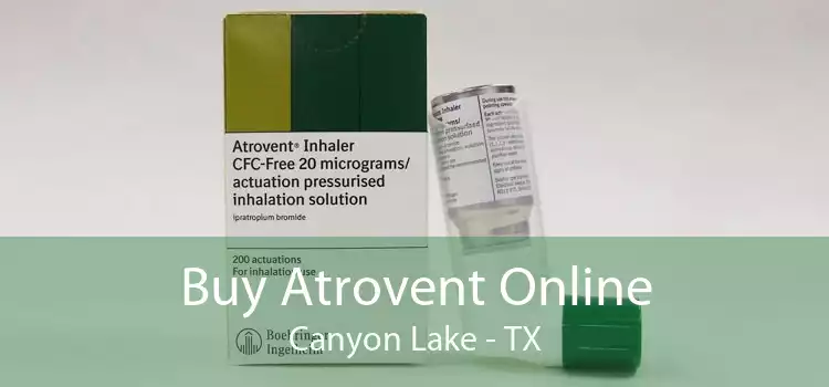 Buy Atrovent Online Canyon Lake - TX