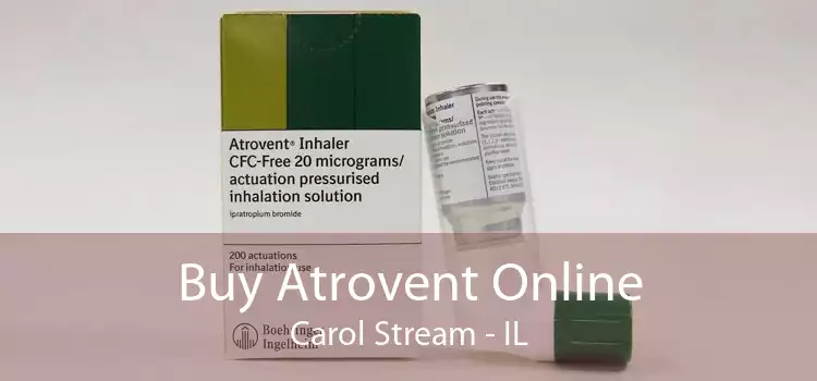 Buy Atrovent Online Carol Stream - IL