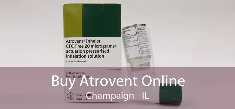 Buy Atrovent Online Champaign - IL